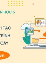 Thực hành tạo chương trình vẽ hàng cây - Tin học 5  -  Hoc10